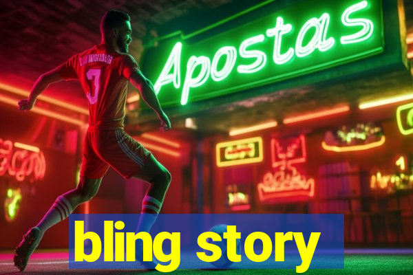 bling story